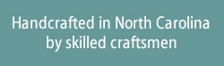 Furniture handcrafted in North Carolina by skilled craftsmen. Third generation, family owned. We build your furniture here. Eight way hand tied steel springs. All hardwood frames. You dream it. We build it. Buy direct and save.